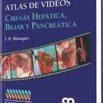 Atlas de Videos - Cirugía Hepática, Biliar y Pancreática