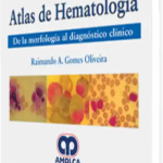 Atlas de Hematología. De la Morfología al Diagnóstico Clínico