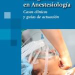 Sistac: Especialidades Médicas Emergencias En Anestesiología. Casos Clínicos Y Guías De Actuación (I 9788491109648