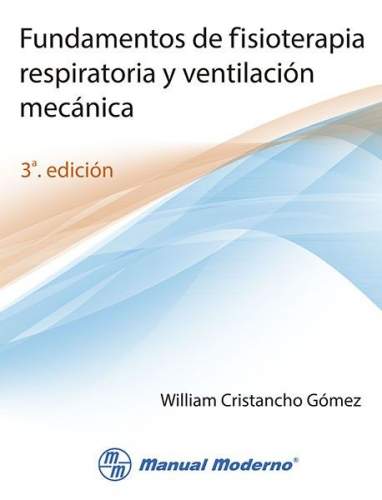FUNDAMENTOS DE FISIOTERAPIA RESPIRATORIA Y VENTILACION MECANICA