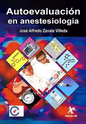 Zavala: Autoevaluación en anestesiología 9786077412212