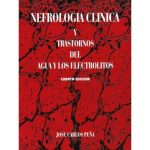 Nefrologia Clinica Y Trastornos Del Agua Y De Los Electrolitos 4 ed 9789686596694