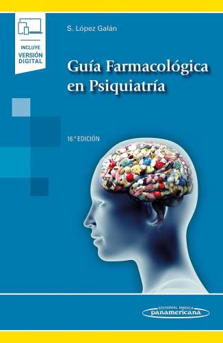 Lopez Galan: Guía Farmacológica en Psiquiatría 9788491108412