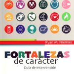 Niemiec: Fortalezas de Carácter Guía de intervención 9786074487183