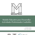 Hamui: MEDAPROC Modelo Educativo para Desarrollar Actividades Profesionales Confiables 9786074488388