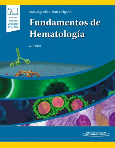Ruíz Arguelles: Fundamentos de Hematología 9786078546428