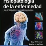 Fisiopatología de la Enfermedad 8va. Edición.  Hammer Mcphee
