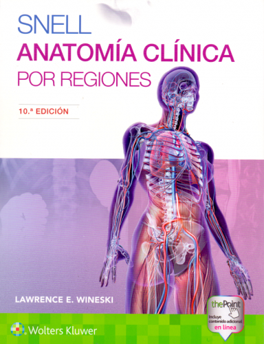 Snell. Anatomía clínica por regiones. 10  Ed. 2019 de Wineski 9788417602277