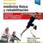Manual de medicina física y rehabilitación Trastornos musculoesqueléticos, dolor y rehabilitación 9788491136347