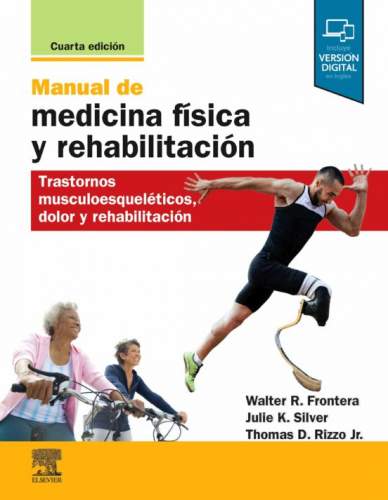 Manual de medicina física y rehabilitación Trastornos musculoesqueléticos, dolor y rehabilitación 9788491136347