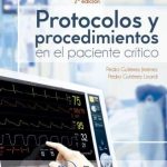 Protocolos y Procedimientos en el paciente crítico 2da Edición