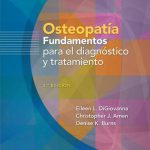DiGiovanna: Osteopatía. Fundamentos para el diagnóstico y el tratamiento 9788418257674