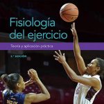 Kraemer: Fisiología del Ejercicio. Teoría Y Aplicación Práctica 9788418563799