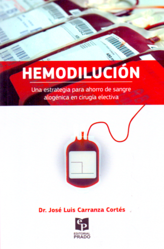Carranza: Hemodilución. Una Estrategia Para Ahorro De Sangre Alogénica En Cirugía Electiva