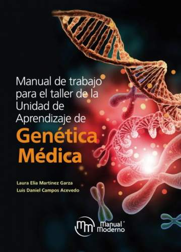 Martínez Garza: Manual de trabajo para el taller de la Unidad de Aprendizaje de Genética Médica