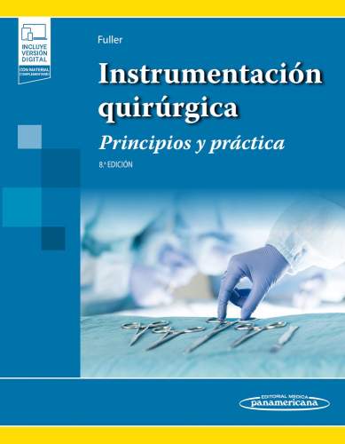 Joanna Kotcher Fuller  Instrumentación quirúrgica Principios y práctica 9788411061872