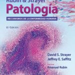 Rubin & Strayer Patología. Mecanismos de la enfermedad humana 9788419284037