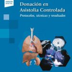 Donación en Asistolia Controlada. Protocolos, Técnicas y Resultados 9788411060608