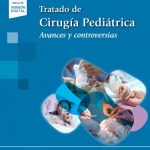 Tratado de Cirugía Pediátrica Avances y controversias. 9788491108016