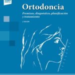 Ortodoncia Premisas, diagnóstico, planificación y tratamiento 9789500697002