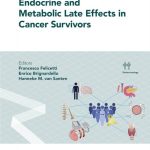 Endocrine and Metabolic Late Effects in Cancer Survivors