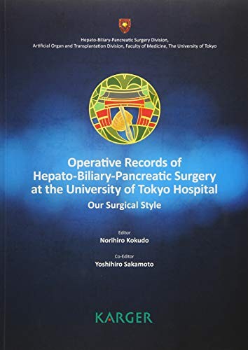 Operative Records of Hepato-Biliary-Pancreatic Surgery at the University of Tokyo Hospital: Our Surg