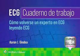 ECG. Cuaderno de trabajo. Cómo volverse un experto en ECG leyendo ECG 9788419663375