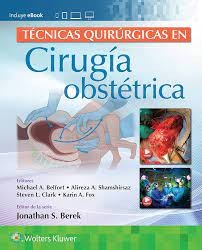 Técnicas quirúrgicas en cirugía obstétrica 9788419284006