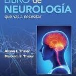 El único libro de Neurología que vas a necesitar 9788419284334