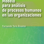 Toro: Modelo para análisis de procesos humanos en las organizaciones