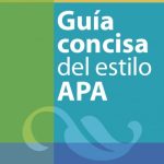 Guía concisa del estilo APA Primera edición en Español de la Séptima en Inglés 9786074489552