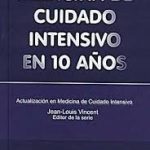 MEDICINA DE CUIDADO INTENSIVO EN 10 AÑOS 9789588379258