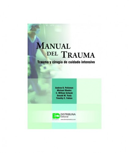 Manual del trauma. Trauma y cirugía de cuidado intensivo 9789588379340