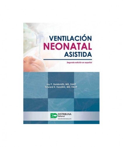 Ventilación Neonatal Asistida. Segunda edición 9789588813387