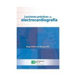 Lecciones prácticas de electrocardiografía 9789588813394