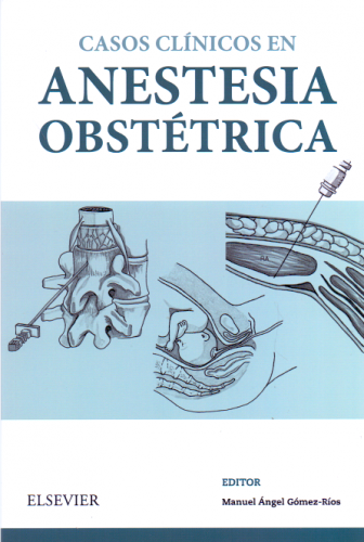 Gómez Ríos: Casos Clínicos en anestesia obstétrica 9788491133162