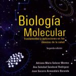 Salazar Montes: Biología molecular. Fundamentos y aplicaciones en ciencias de la salud