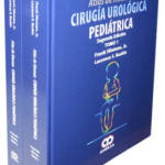 Atlas de Hinman. Cirugía Urológica Pediátrica. Segunda Edición. Tomos I - II