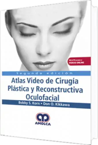 Atlas Video de Cirugía Plástica y Reconstructiva Oculofacial. 2da edición.