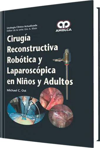Cirugía Reconstructiva Robótica y Laparoscópica en Niños y Adulto
