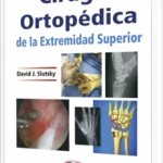 Cirugía Ortopédica de la Extremidad Superior