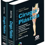 Cirugía Plástica Estética. Tercera Edición. Volumen Cuatro. Tomos I - II. Extremidades Inferiores, T