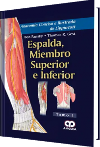 Anatomía Concisa e Ilustrada de Lippincott.  Tomo I. Espalda. Miembro Superior I.