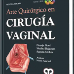 Arte Quirurgico en Cirugía Vaginal. 2da Edición.