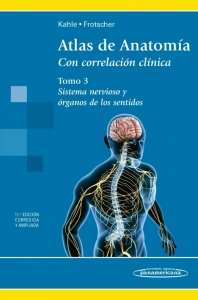 Atlas de Anatomía. Con correlación clínica. Sistema Nervioso y órganos de los sentidos. Tomo 3 9788498357097