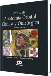 Atlas de Anatomía Orbital. Clínico Quirúrgica. Segunda Edición