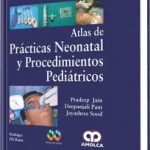 Atlas de Práctica Neonatal y Procedimientos Pediátricos
