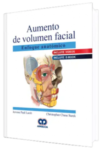 Aumento de Volumen Facial. Enfoque Anatómico