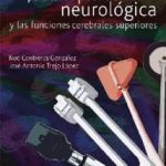 Manual para la exploración neurológica y las funciones cerebrales superiores
