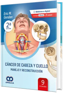 Cáncer de Cabeza y Cuello. Manejo y Reconstrucción. 2da Edición.